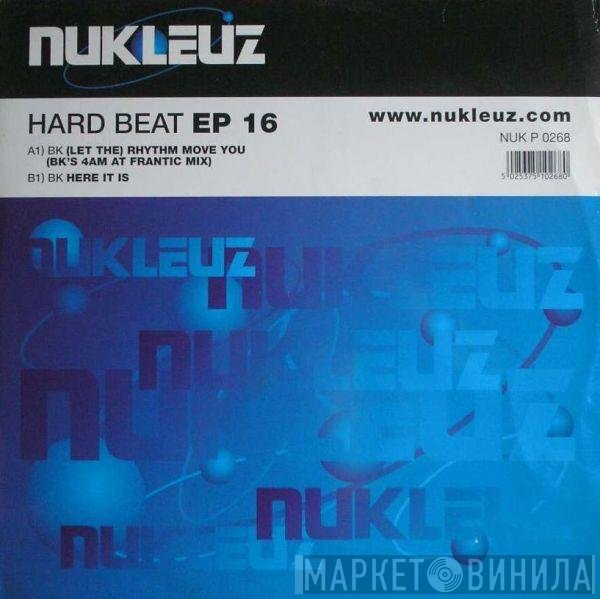 BK - Hard Beat EP 16