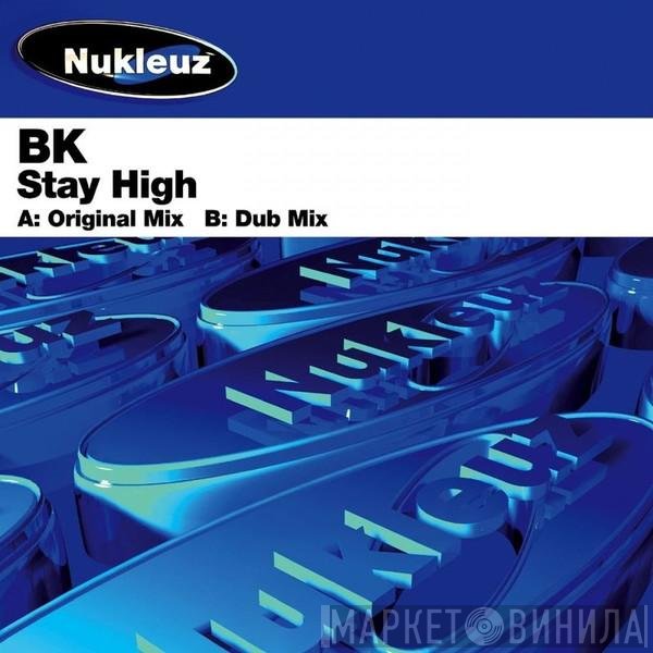 BK  - Stay High