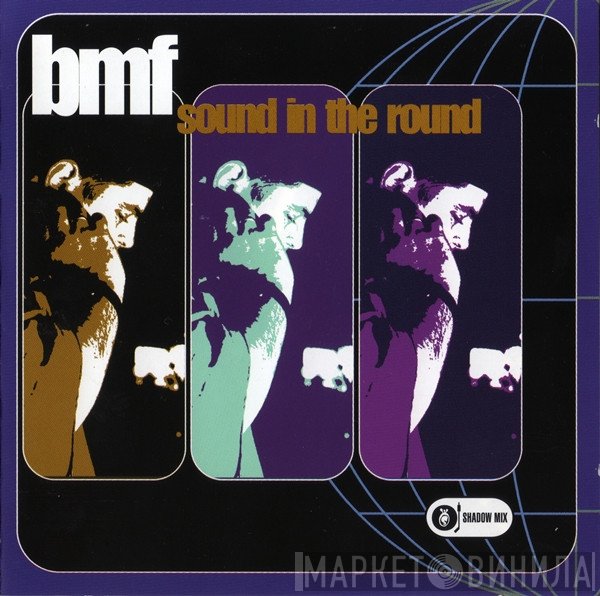 BMF  - Sound In The Round