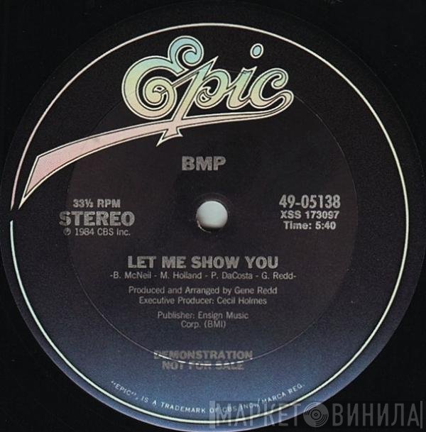 BMP  - Let Me Show You