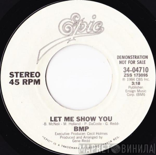 BMP  - Let Me Show You