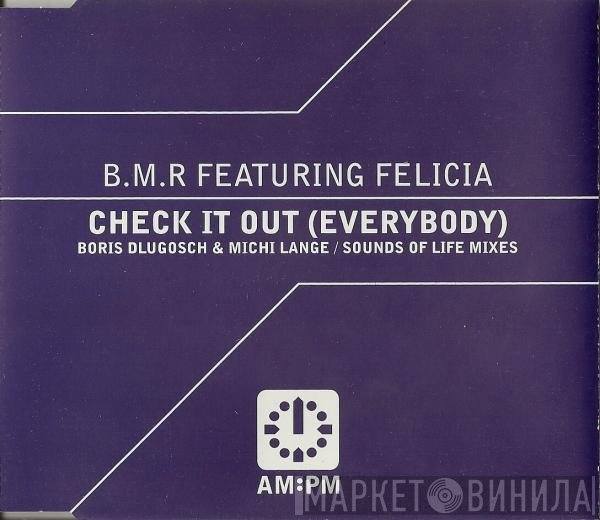 BMR Featuring Felicia Uwaje  - Check It Out (Everybody)