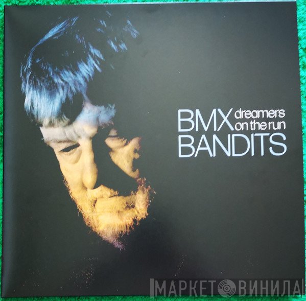 BMX Bandits - Dreamers On The Run