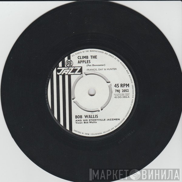 BOb Wallis And His Storyville Jazzmen - Climb The Apples / Yellow Yellow Moon