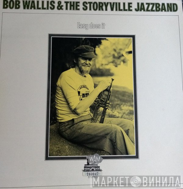 BOb Wallis And His Storyville Jazzmen - Easy Does It