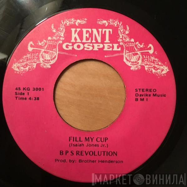 BPS Revolution - Fill My Cup / Mighty Clouds Of Joy