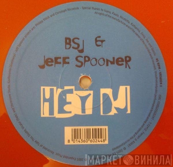 BSJ, Jeff Spooner - Hey DJ