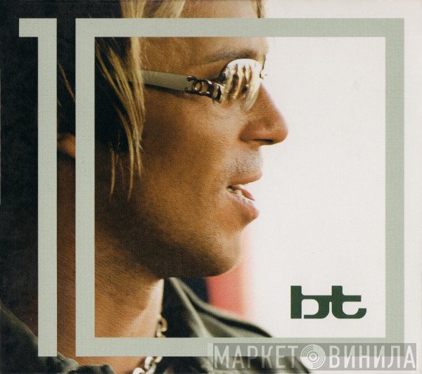 BT  - 10 Years In The Life