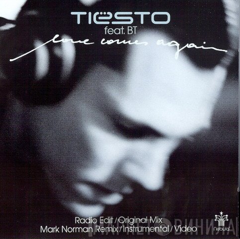 BT, DJ Tiësto - Love Comes Again