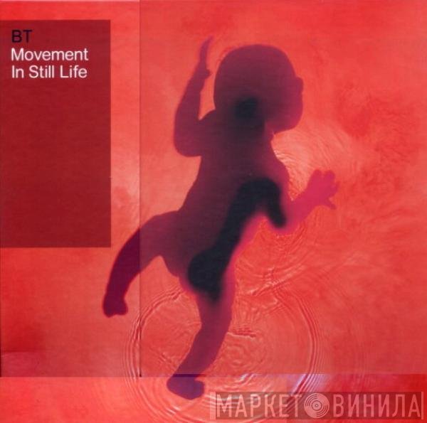 BT  - Movement In Still Life