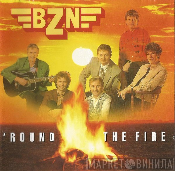 BZN  - 'Round The Fire