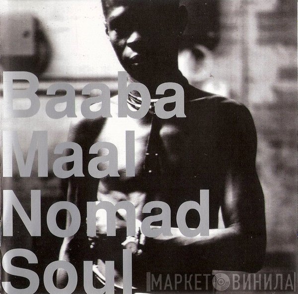 Baaba Maal - Nomad Soul