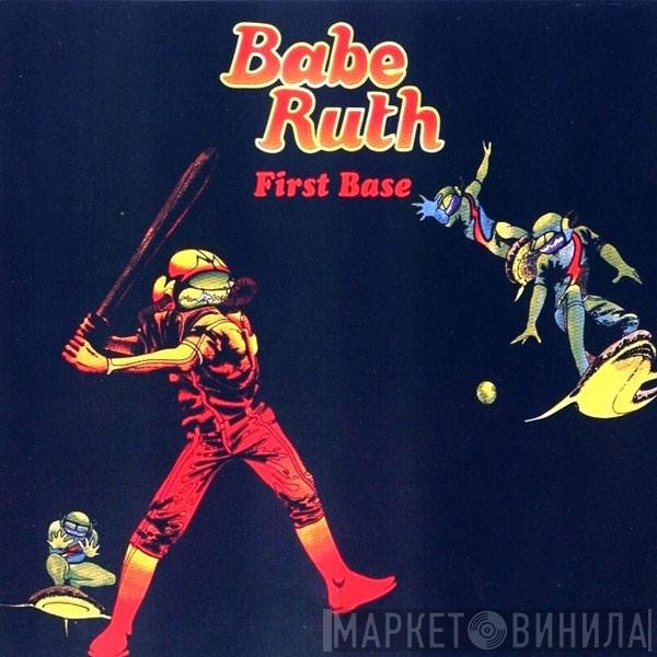 Babe Ruth  - First Base