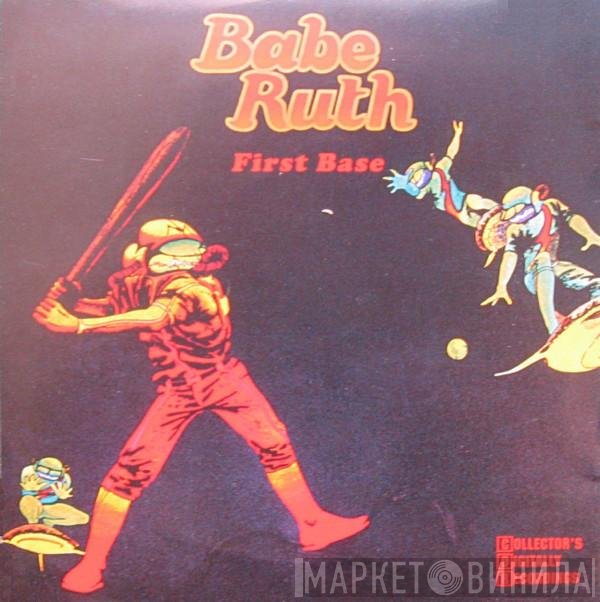 Babe Ruth  - First Base