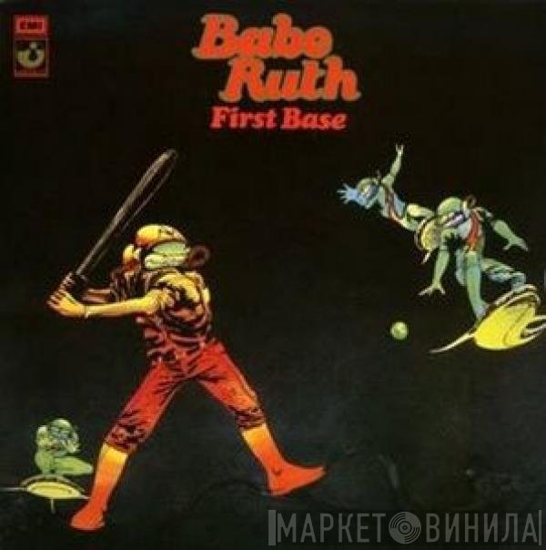 Babe Ruth  - First Base