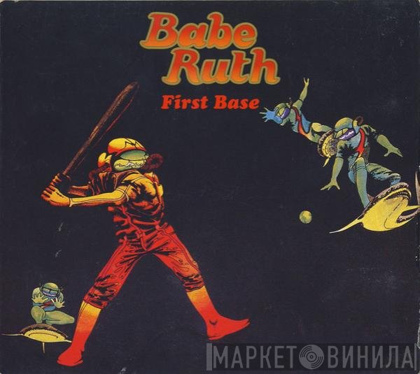 Babe Ruth  - First Base