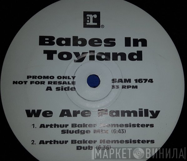 Babes In Toyland - We Are Family
