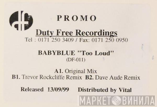 Baby Blue - Too Loud