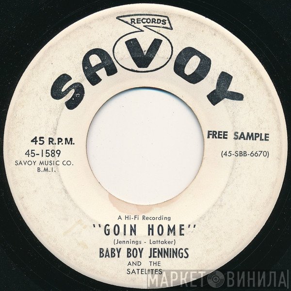 Baby Boy Jennings And The Satelites - Goin Home