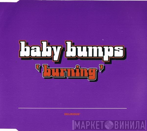 Baby Bumps - Burning