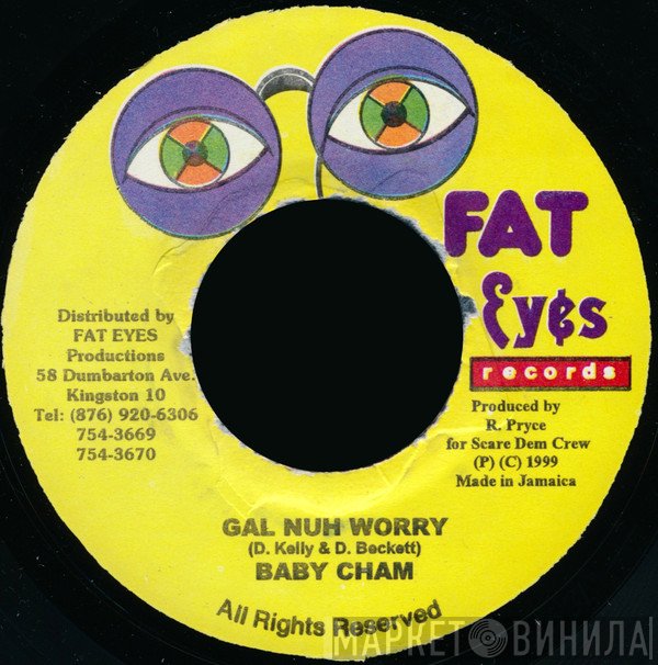 Baby Cham - Gal Nuh Worry