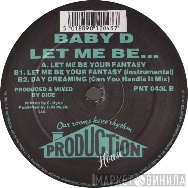 Baby D - Let Me Be...