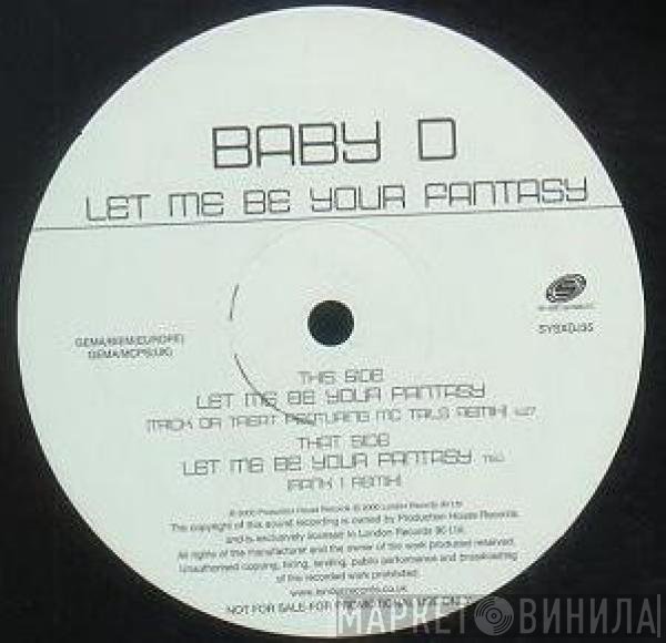 Baby D  - Let Me Be Your Fantasy