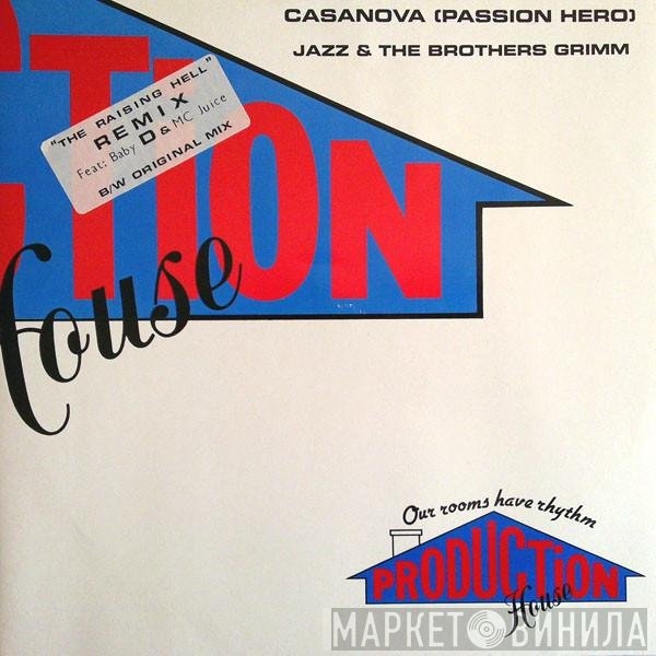 Baby D, MC Juice, Jazz & The Brothers Grimm - Casanova (The Raising Hell Remix)