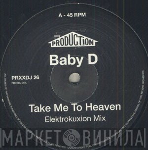 Baby D - Take Me To Heaven