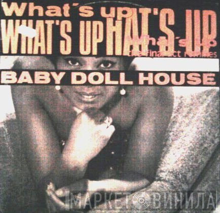 Baby Doll House - What's Up (The Final Act Remixes)