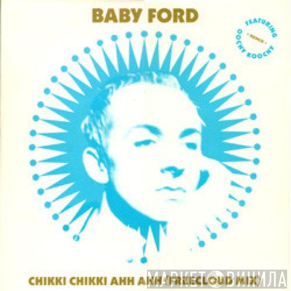 Baby Ford - Chikki Chikki Ahh Ahh (Freecloud Mix)