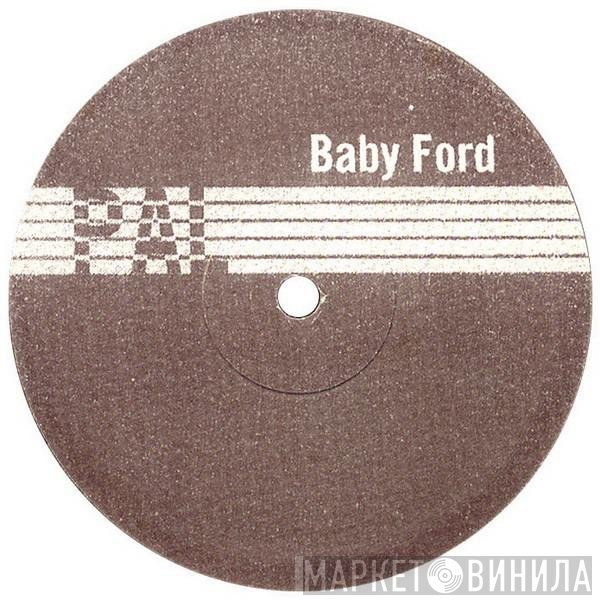 Baby Ford  - Slow Hand
