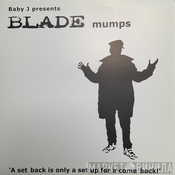 Baby J Presents Blade   - Mumps