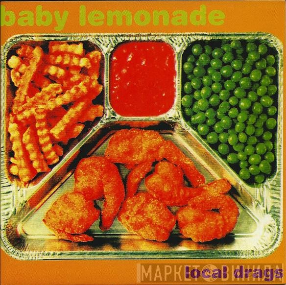 Baby Lemonade  - Local Drags
