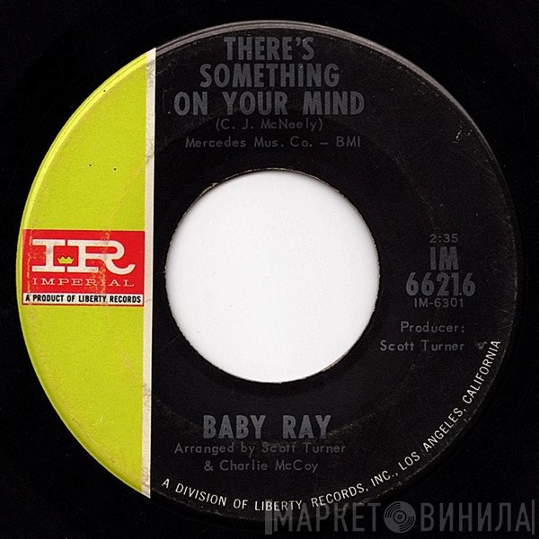 Baby Ray  - There's Something On Your Mind / The House On Soul Hill