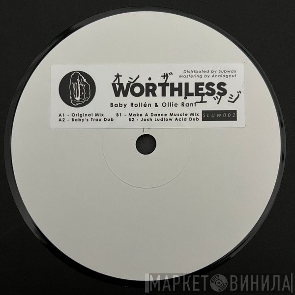 Baby Rollen, Ollie Rant - Worthless