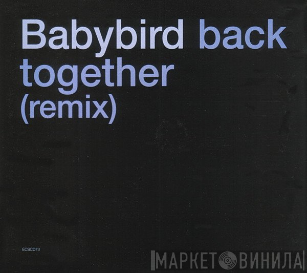 Babybird - Back Together (Remix)
