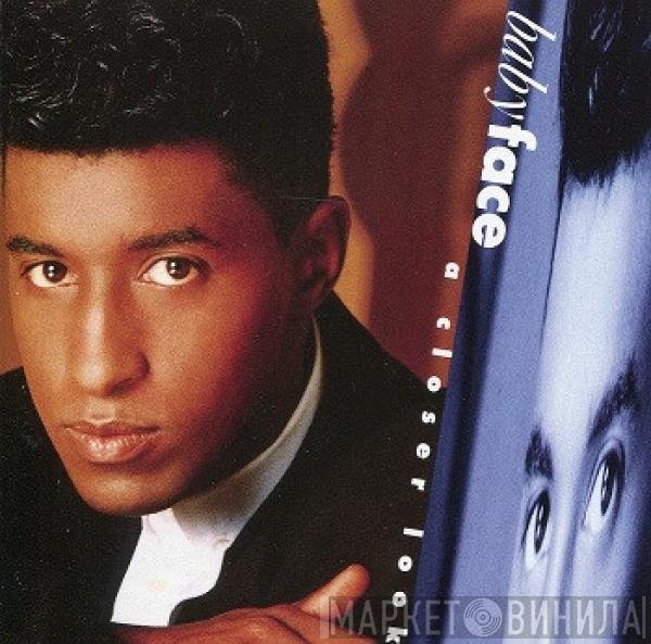 Babyface  - A Closer Look
