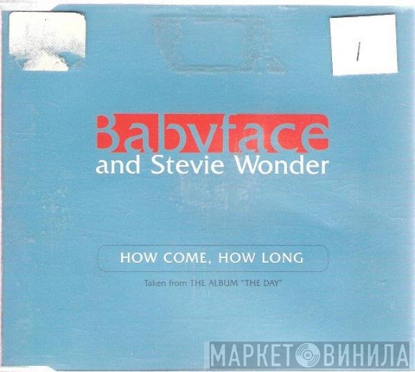 Babyface And Stevie Wonder  - How Come, How Long