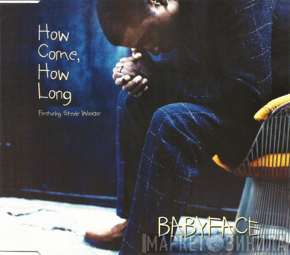 Babyface Featuring Stevie Wonder  - How Come, How Long