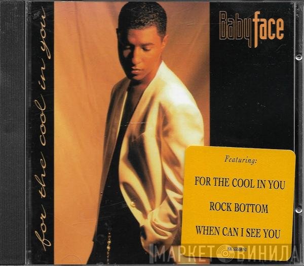 Babyface  - For The Cool In You