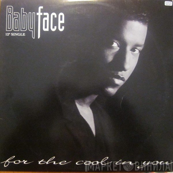 Babyface  - For The Cool In You