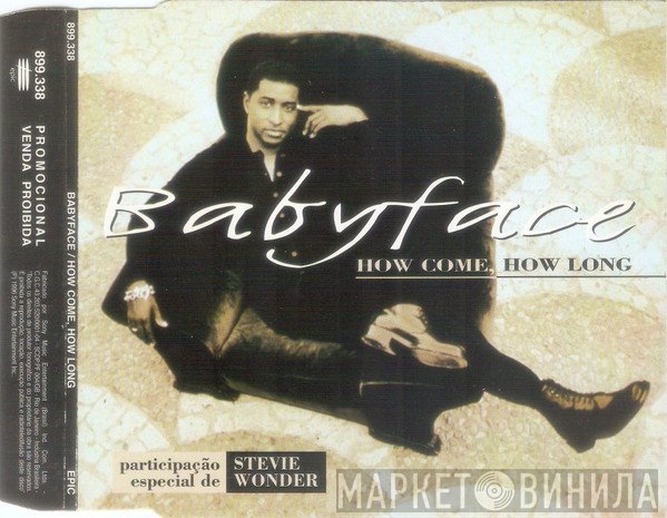 Babyface  - How Come, How Long