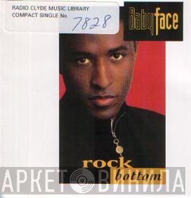 Babyface  - Rock Bottom