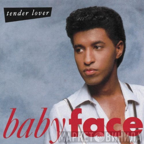 Babyface  - Tender Lover