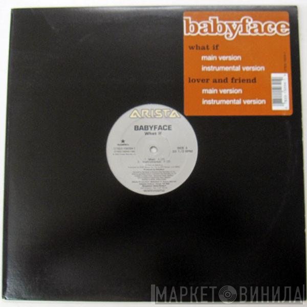 Babyface - What If / Lover And Friend