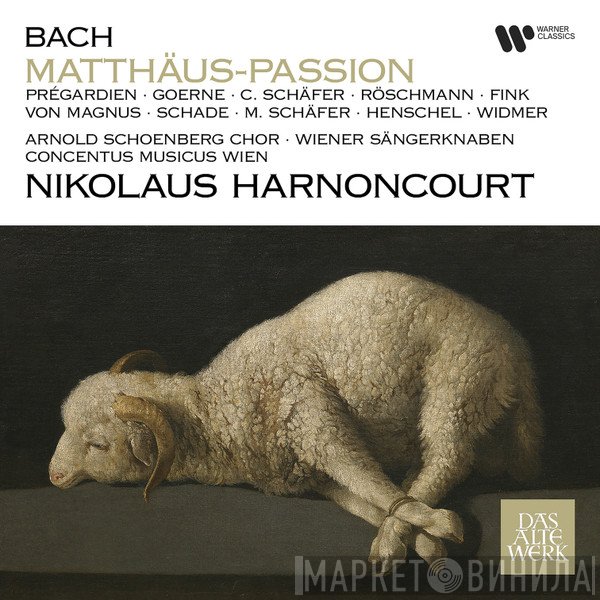 Bach* - Prégardien* · Goerne* · C. Schäfer* · Röschmann* · Fink*, von Magnus* · Schade* · M. Schäfer* · Henschel* · Widmer* · Arnold Schoenberg Chor · Wiener Sängerknaben* · Concentus Musicus Wien · Nikolaus Harnoncourt - Matthäus-Passion
