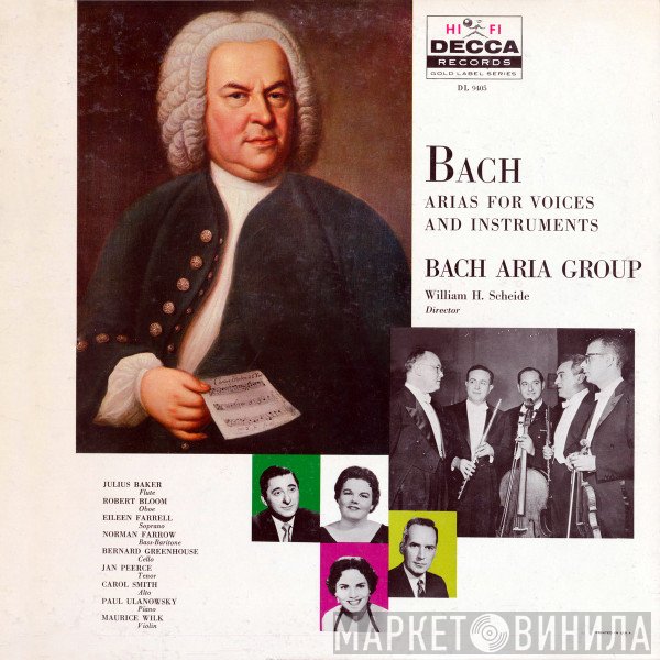 Bach Aria Group, Julius Baker, Robert Bloom, Eileen Farrell, Norman Farrow , Bernard Greenhouse, Jan Peerce, Carol Smith, Paul Ulanowsky, Maurice Wilk  - Arias For Voices And Instruments