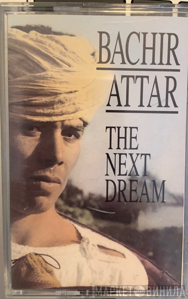 Bachir Attar - The Next Dream