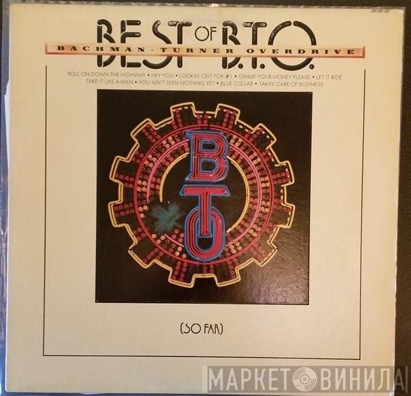 Bachman-Turner Overdrive  - Best Of B.T.O. (So Far)